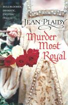 Couverture du livre « Murder Most Royal » de Plaidy Jean aux éditions Random House Digital