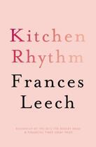 Couverture du livre « Kitchen rhythm : a year in a parisian pâtisserie » de Frances Leech aux éditions Random House Digital