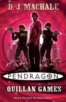 Couverture du livre « Pendragon: Quillan Games » de Mac Hale Dj aux éditions Simon And Schuster Uk