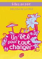 Couverture du livre « Fille au pair t.1 ; un été pour tout changer » de Melissa De La Cruz aux éditions Le Livre De Poche Jeunesse