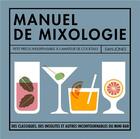 Couverture du livre « Petit manuel de mixologie » de Dan Jones aux éditions Hachette Pratique