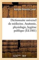 Couverture du livre « Dictionnaire universel de medecine comprenant l'anatomie, la physiologie, l'hygiene publique » de Lunel A B. aux éditions Hachette Bnf