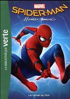 Couverture du livre « Spider-Man homecoming ; le roman du film » de Marvel aux éditions Hachette Jeunesse