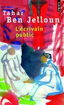 Couverture du livre « L'écrivain public » de Tahar Ben Jelloun aux éditions Points
