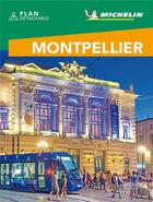 Couverture du livre « Le guide vert week&go : Montpellier (édition 2022) » de Collectif Michelin aux éditions Michelin
