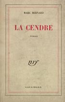 Couverture du livre « La cendre » de Marc Bernard aux éditions Gallimard