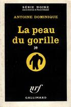 Couverture du livre « La peau du gorille » de Dominique A.-L. aux éditions Gallimard