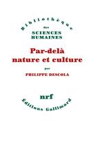 Couverture du livre « Par-delà nature et culture » de Philippe Descola aux éditions Gallimard