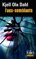 Couverture du livre « Faux-semblants » de Kjell Ola Dahl aux éditions Gallimard