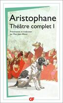 Couverture du livre « Théâtre complet Tome 1 » de Aristophane aux éditions Flammarion