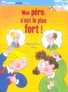 Couverture du livre « Mon pere c est le plus fort » de Rouer/Rosy/Rozy aux éditions Nathan