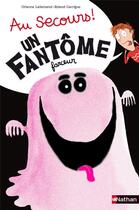 Couverture du livre « Au secours ! un fantôme farceur » de Caroline Hue et Orianne Lallemand aux éditions Nathan