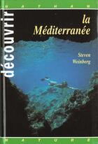 Couverture du livre « Decouvrir La Mediterranee » de Steven Weinberg aux éditions Nathan