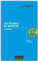 Couverture du livre « Les études de marché (4e édition) » de Daniel Caumont aux éditions Dunod