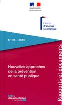 Couverture du livre « Nouvelles approches de la prévention en santé publique » de  aux éditions Documentation Francaise