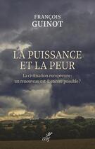 Couverture du livre « La puissance et la peur » de Francoise Guinot aux éditions Cerf