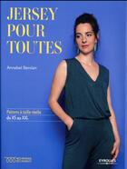 Couverture du livre « Jersey pour toutes ; patrons à taille réelle du XS au XXL » de Annabel Benilan aux éditions Eyrolles