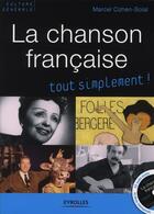 Couverture du livre « La chanson française ; tout simplement ! » de Marcel Cohen-Solal aux éditions Organisation