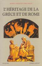 Couverture du livre « L'héritage de la Grèce et de Rome » de Moses I. Finley et Cyril Bailey aux éditions Bouquins
