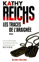 Couverture du livre « Les traces de l'Araignée » de Kathy Reichs aux éditions Robert Laffont