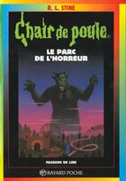 Couverture du livre « Chair de poule Tome 25 : le parc de l'horreur » de R. L. Stine aux éditions Bayard Jeunesse