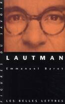 Couverture du livre « Lautman » de Emmanuel Barot aux éditions Belles Lettres