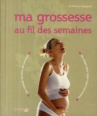 Couverture du livre « Ma grossesse au fil des semaines » de Stoppard Miriam aux éditions Solar