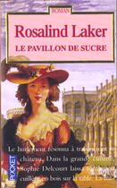 Couverture du livre « Le Pavillon De Sucre » de Rosalind Laker aux éditions Pocket