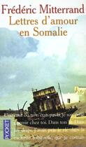 Couverture du livre « Lettres D'Amour En Somalie » de Frederic Mitterrand aux éditions Pocket