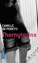 Couverture du livre « Thornytorinx » de Camille De Peretti aux éditions Pocket