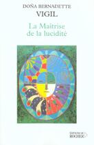 Couverture du livre « La maitrise de la lucidite » de Chavane Maxime aux éditions Rocher