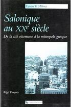 Couverture du livre « Salonique au XXe siècle » de Régis Darques aux éditions Cnrs Éditions Via Openedition