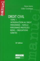 Couverture du livre « Droit civil t.1 ; personnes, famille, personnes protégés, biens, obligations, sûretés (34e édition) » de Gilles Goubeaux aux éditions Lgdj