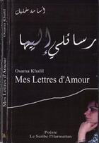 Couverture du livre « Mes lettres d'amour » de Osama Khalil aux éditions Editions L'harmattan