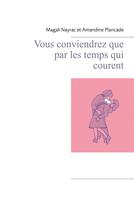 Couverture du livre « Vous conviendrez que par les temps qui courent » de Amandine Plancade et Magali Nayrac aux éditions Books On Demand