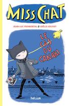 Couverture du livre « Miss Chat détective t.1 : le cas du canari » de Joelle Jolivet et Jean-Luc Fromental aux éditions Helium