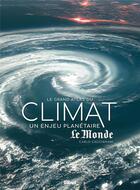 Couverture du livre « Le grand atlas du climat : Un enjeu planétaire » de Olivier Nouaillas et Collectif aux éditions Glenat