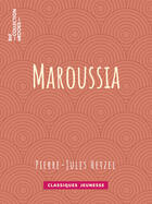 Couverture du livre « Maroussia » de Pierre-Jules Hetzel et Francois Pannemaker et Theophile Schuler aux éditions Epagine