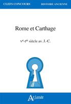 Couverture du livre « Rome et Carthage, Ve-Ier s. av. J.-C. » de  aux éditions Atlande Editions