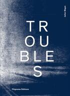 Couverture du livre « Troubles » de Julien Magre et Philippe Azoury aux éditions Filigranes