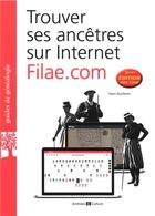 Couverture du livre « Trouver ses ancêtres sur internet : filae.com (3e édition) » de Yann Guillerm aux éditions Archives Et Culture