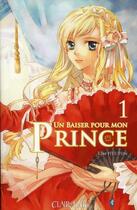 Couverture du livre « Un baiser pour mon prince Tome 1 » de Kim Hee-Eun aux éditions Clair De Lune