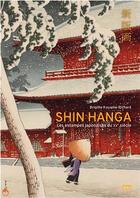 Couverture du livre « Shin Hanga, les estampes japonaises du XXe siècle » de Brigitte Koyama-Richard aux éditions Scala