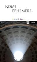Couverture du livre « Rome éphémère » de Gerard Mace aux éditions Arlea