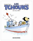 Couverture du livre « Les tchouks Tome 2 ; on a vu la mer ! » de Benjamin Richard et Kerascoet aux éditions Rue De Sevres