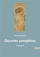 Couverture du livre « Oeuvres completes - tome ii » de Paul Verlaine aux éditions Culturea
