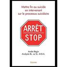 Couverture du livre « Mettre fin au suicide en intervenant sur le processus suicidaire » de Andre Begin aux éditions Edilivre