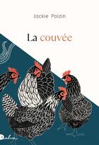 Couverture du livre « La couvée » de Jackie Polzin aux éditions Dalva Editions