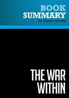 Couverture du livre « Summary: The War Within : Review and Analysis of Bob Woodward's Book » de Businessnews Publish aux éditions Political Book Summaries