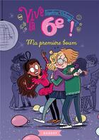 Couverture du livre « Vive la 6e ! : ma première boum » de Segolene Valente aux éditions Rageot